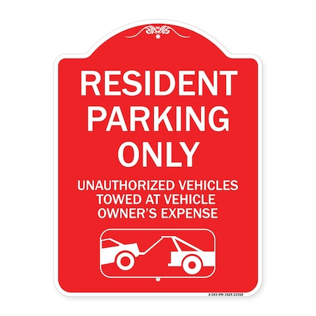 Signmission Parking Restriction Resident Parking Unauthorized Vehicles Towed at Owner Expense, RW-1824-23368 A-DES-RW-1824-23368